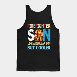 Firefighter Son Like A Regular Son But Cooler Happy Father Parent Summer July 4th Day Tank Top